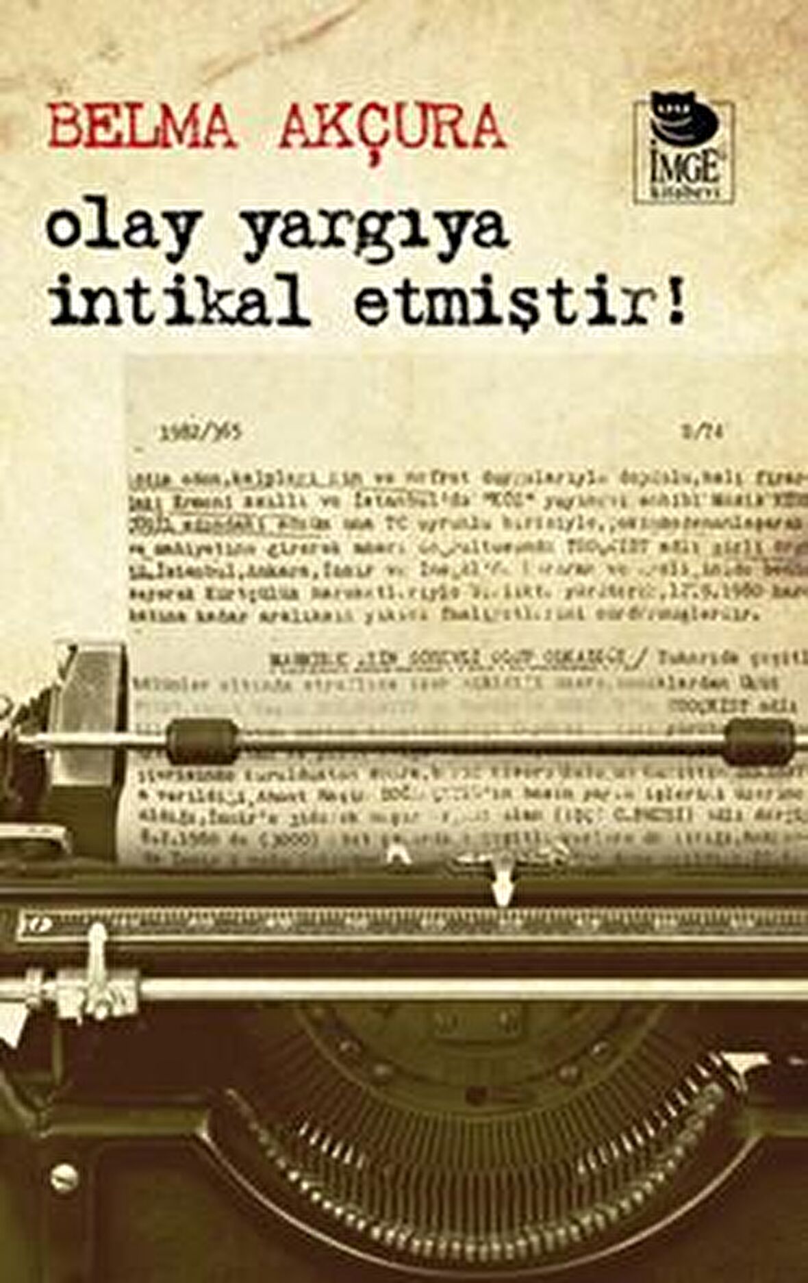 Olay Yargıya İntikal Etmiştir!