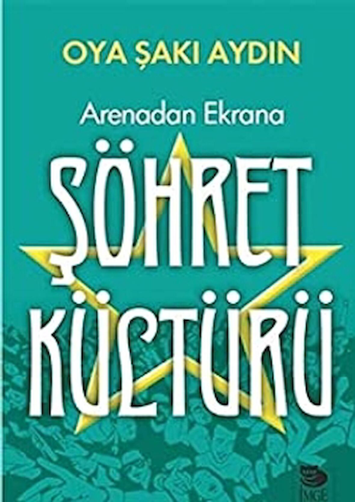 Arenadan Ekrana Şöhret Kültürü