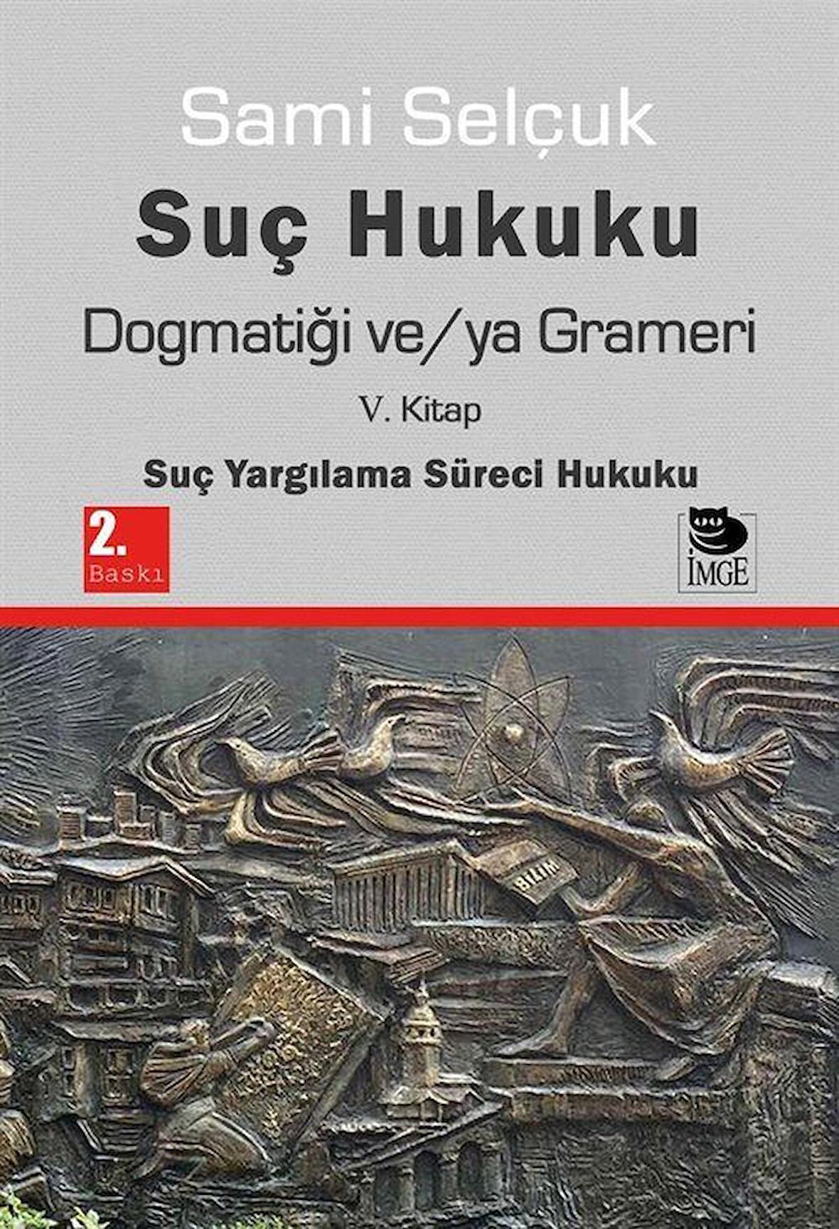 Suç Hukuku Dogmatiği ve/ya Grameri