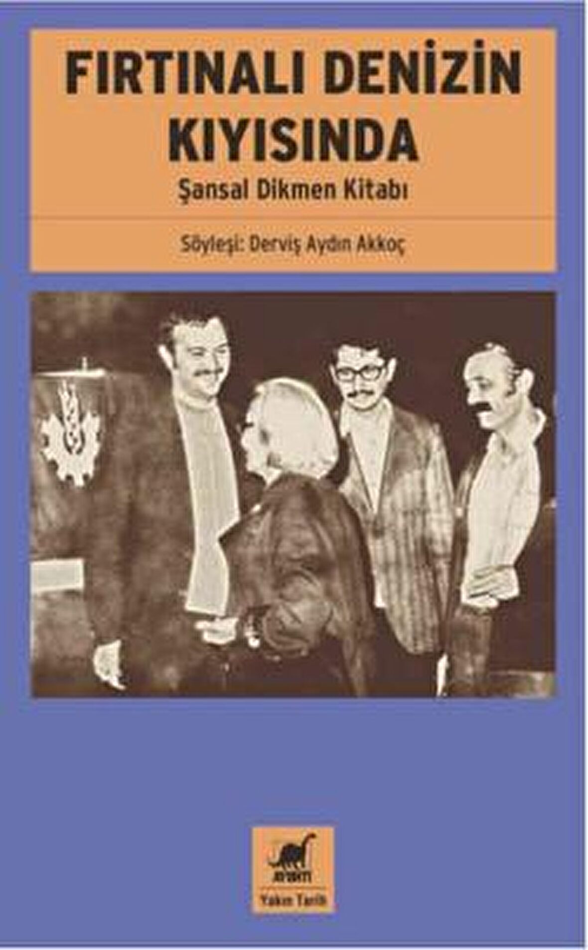 Fırtınalı Denizin Kıyısında - Şansal Dikmen Kitabı