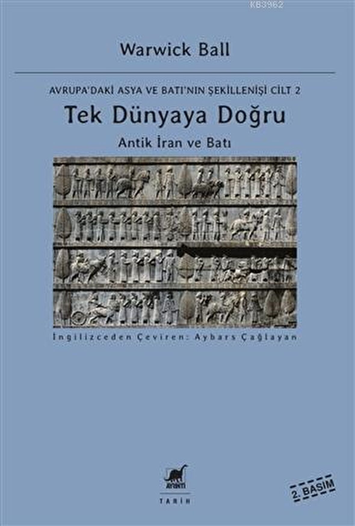 Tek Dünyaya Doğru - Avrupa'daki Asya ve Batı'nın Şekillenişi Cilt 2