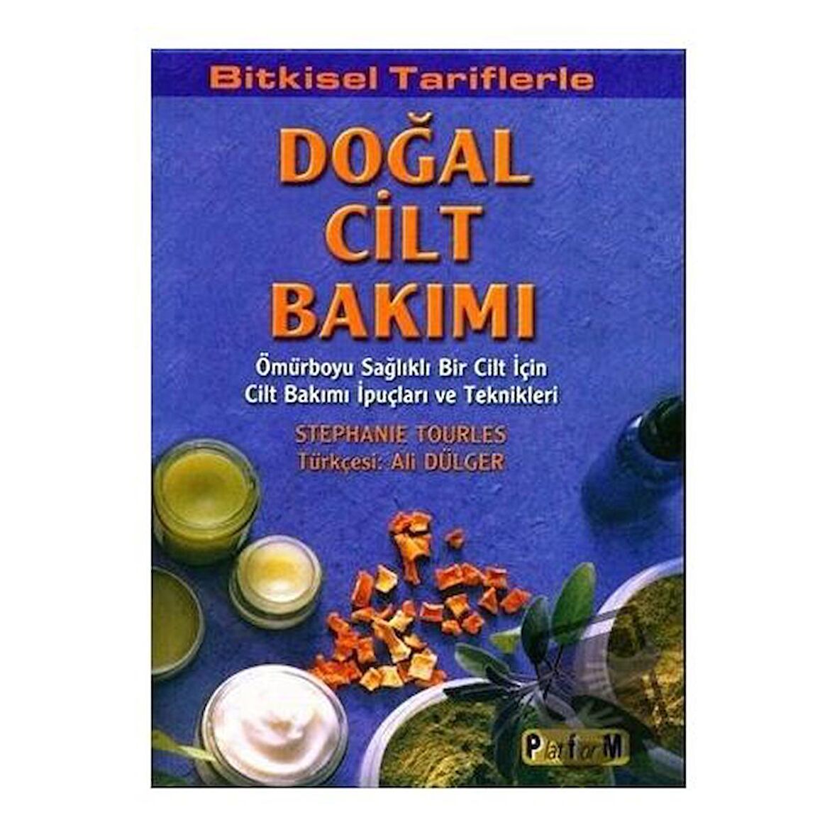 Bitkisel Tariflerle Doğal Cilt Bakımı