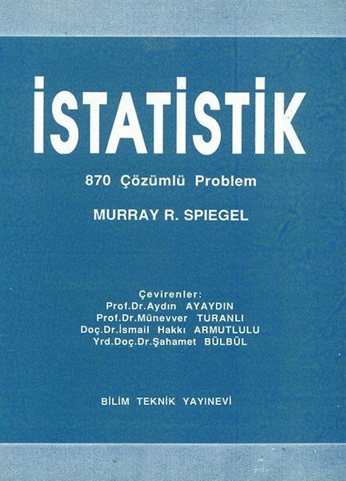 İstatistik 870 Çözümlü Problem / Murray R. Spiegel