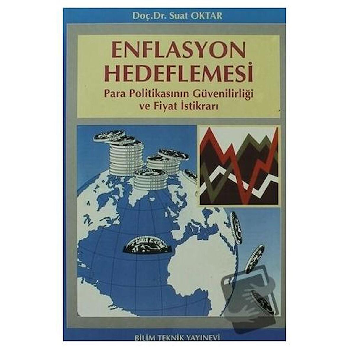 Enflasyon Hedeflemesi Para Politikasının Güvenilirliği ve Fiyat İstikrarı