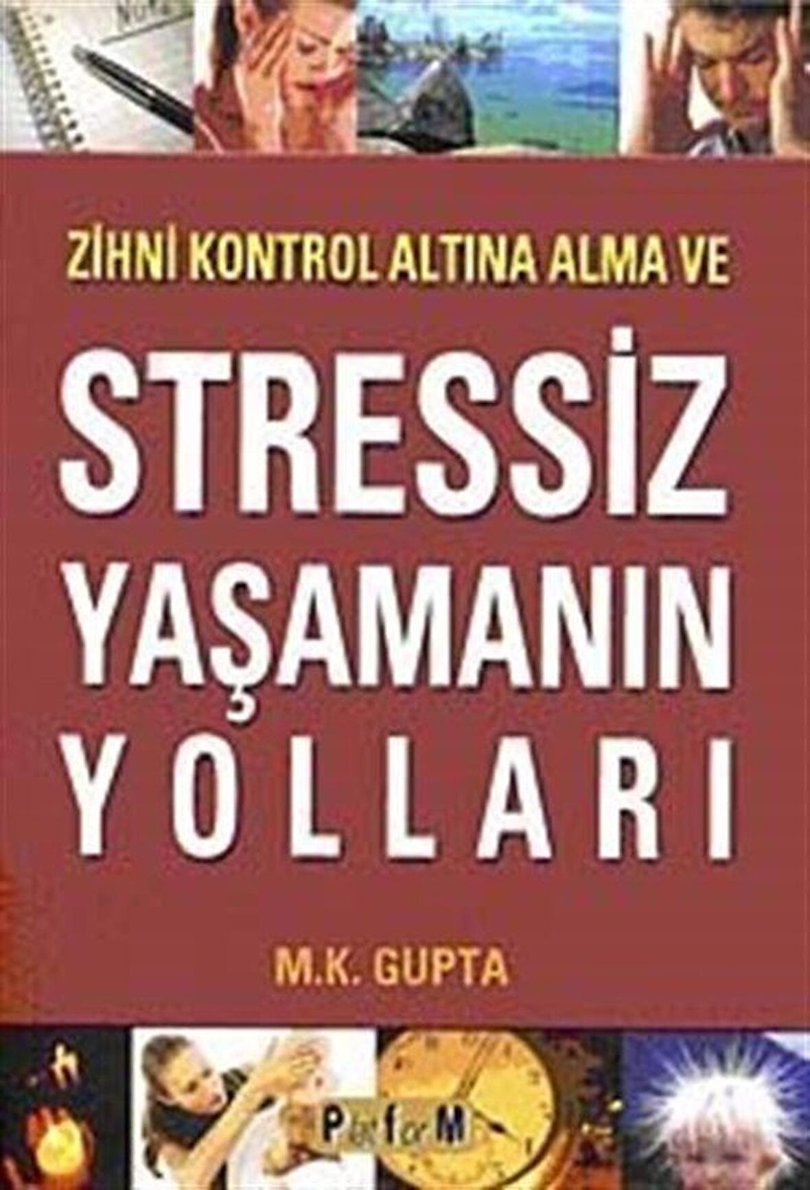 Zihni Kontrol Altına Alma ve Stressiz Yaşamanın Yolları