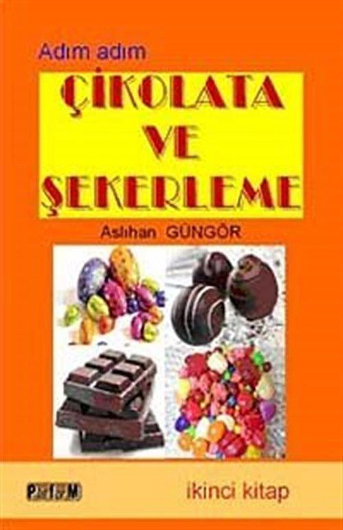 Çikolata ve Şekerleme (İkinci Kitap)