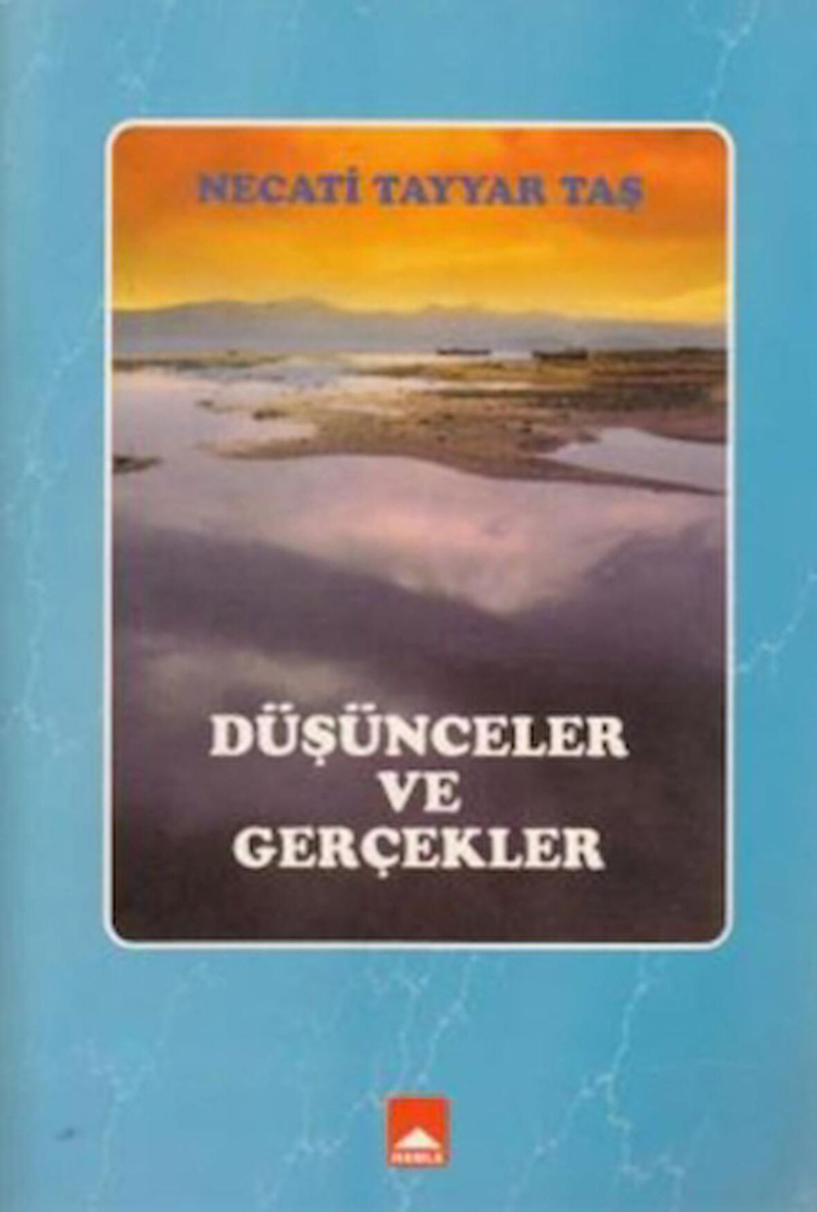 Düşünceler ve Gerçekler