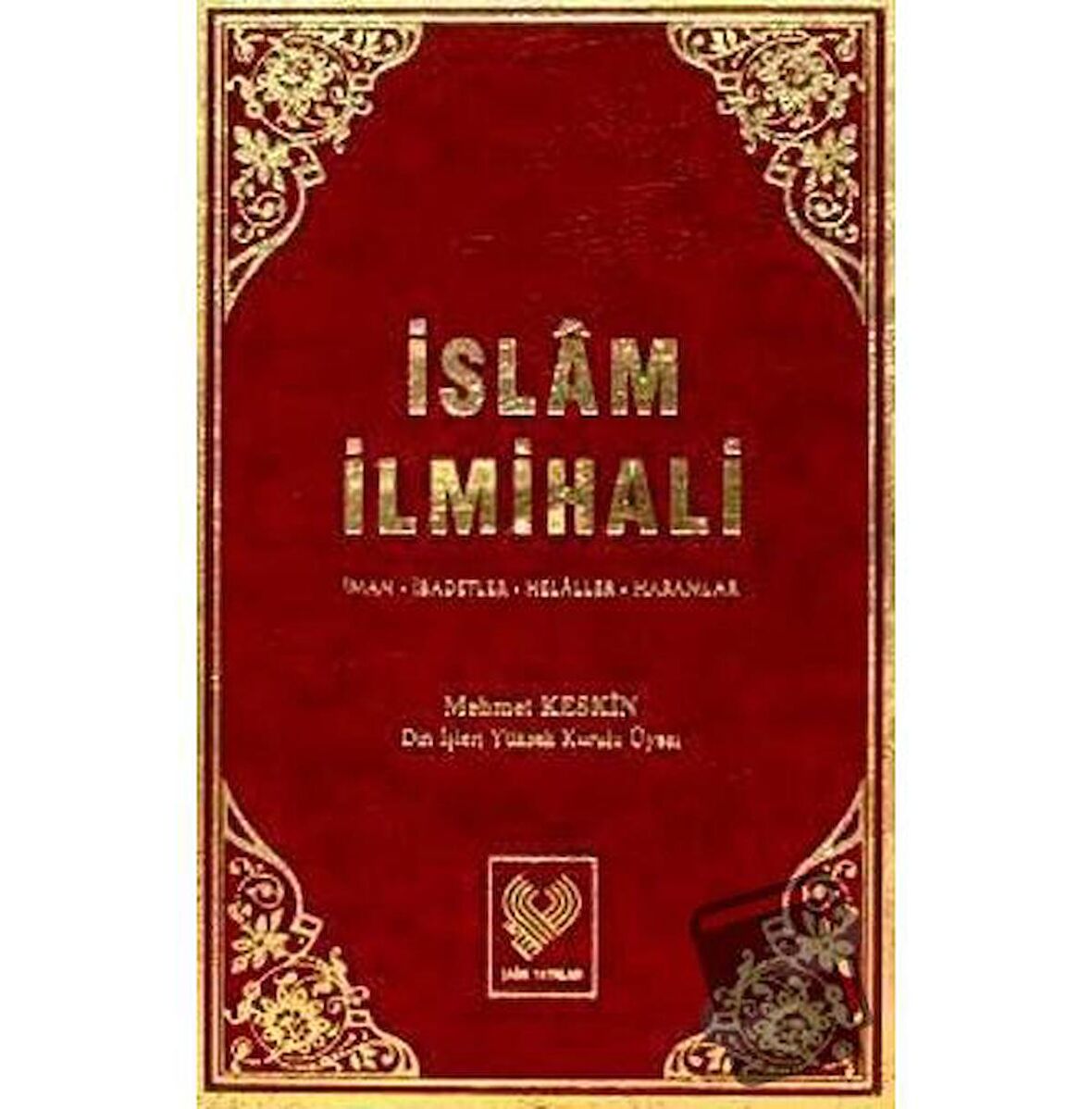 İslam İlmihali (2. Hamur) (Ciltli) / Çağrı Yayınları / Mehmet Keskin