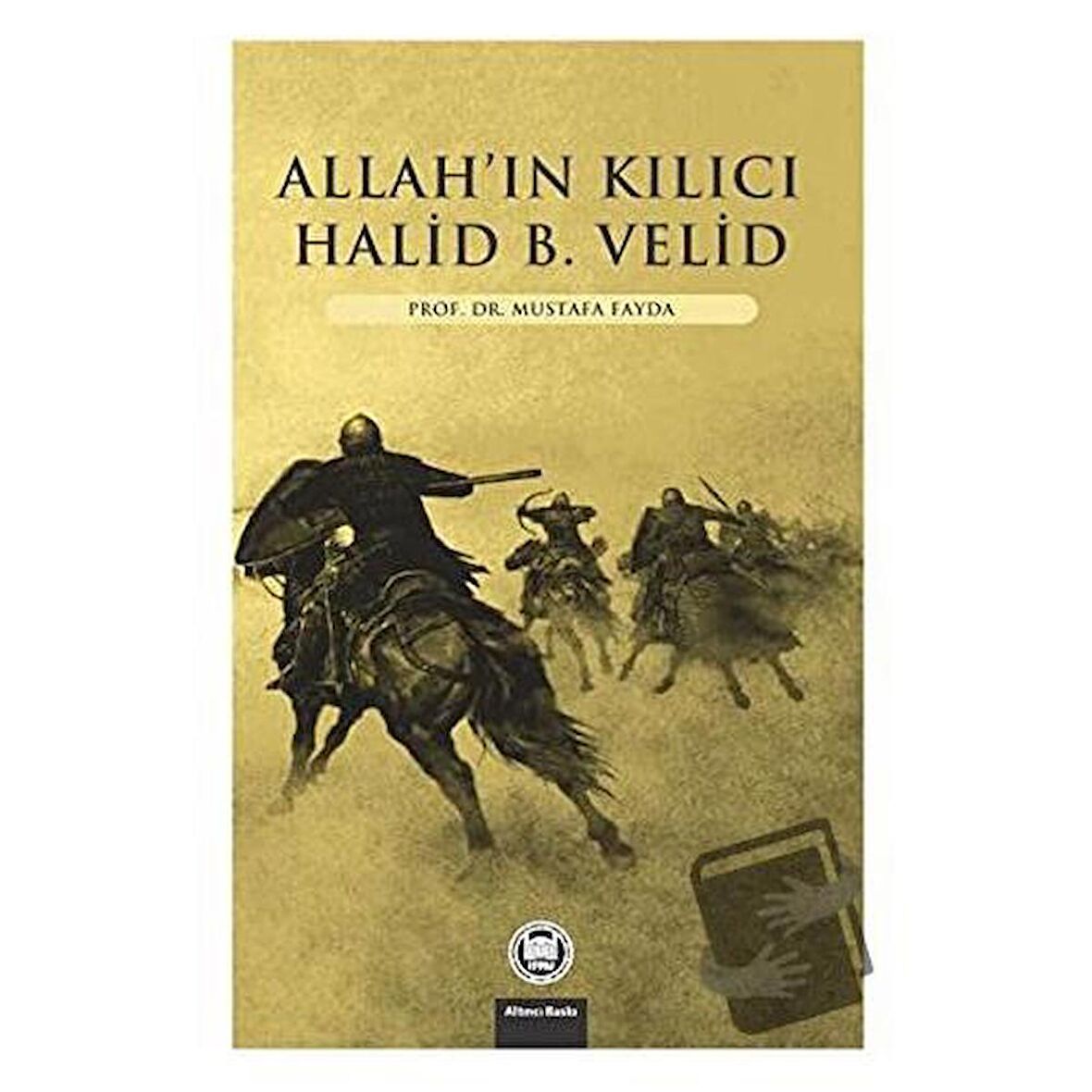 Allahın Kılıcı - Halid Bin Velid