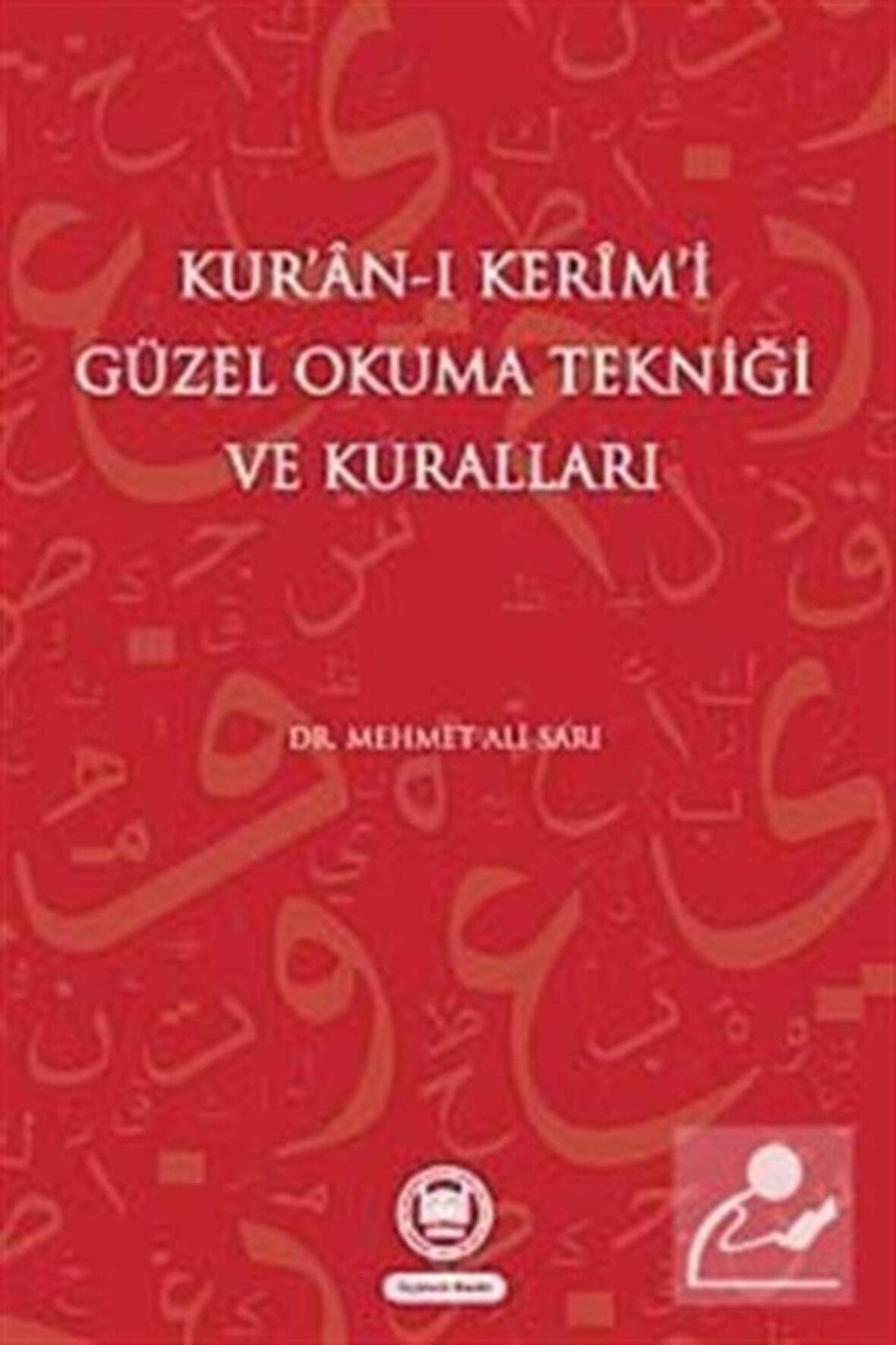 Kur’an-ı Kerim’i Güzel Okuma Tekniği ve Kuralları