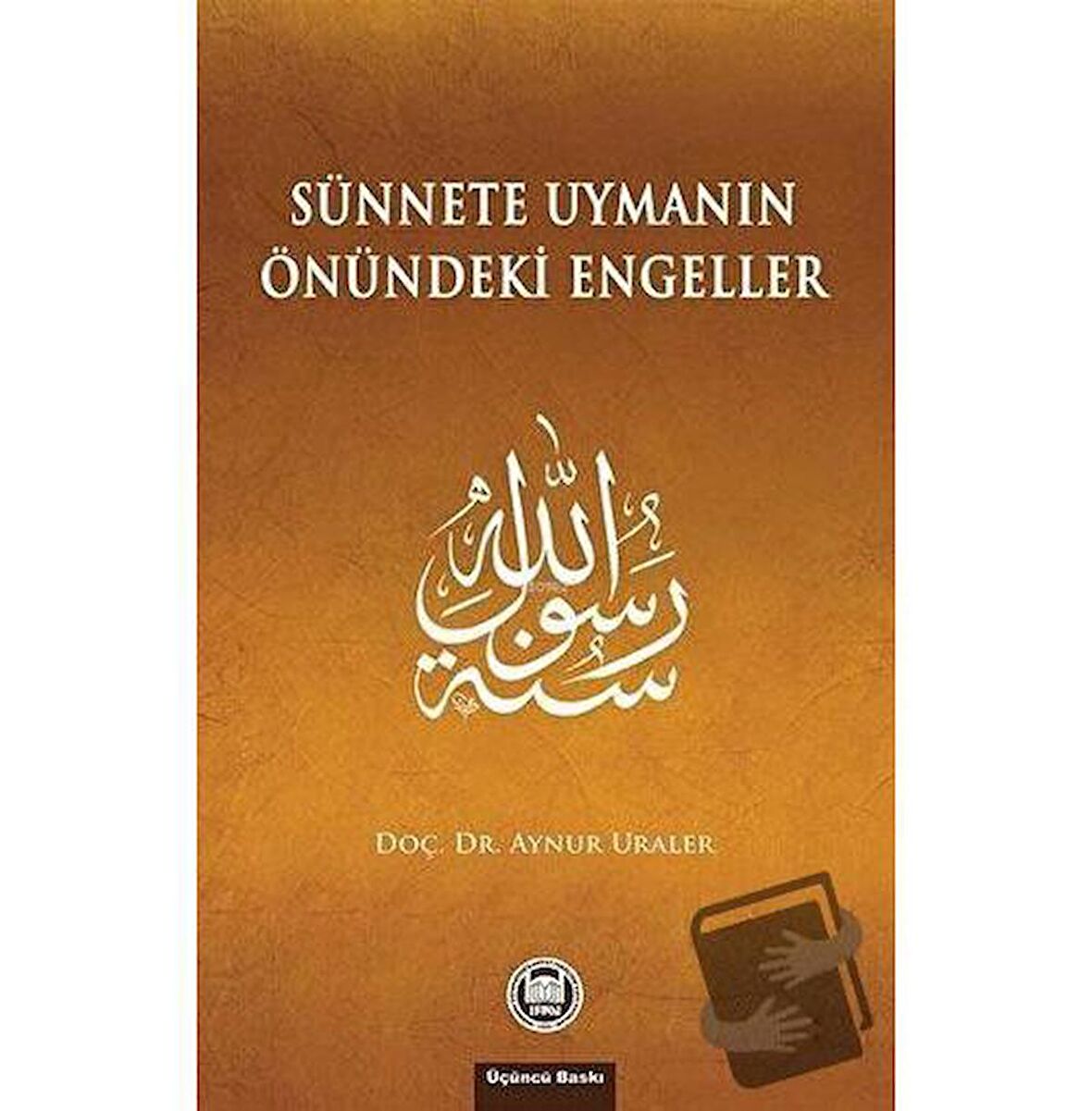 Sünnete Uymanın Önündeki Engeller