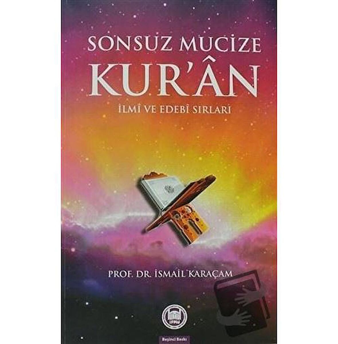 Sonsuz Mucize Kur'an İlmi ve Edebi Sırları