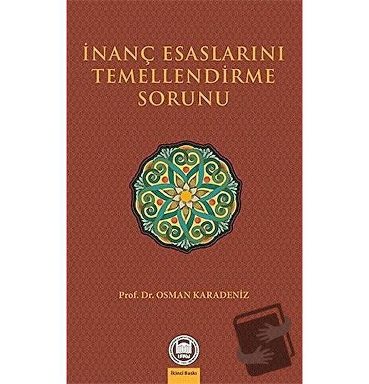 İnanç Esaslarını Temellendirme Sorunu