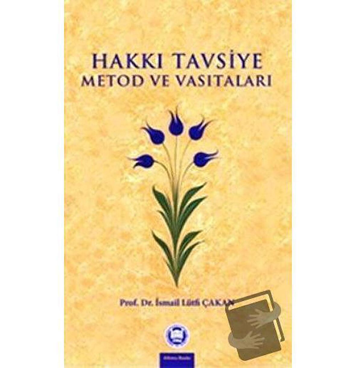 Hakkı Tavsiye Metod ve Vasıtaları