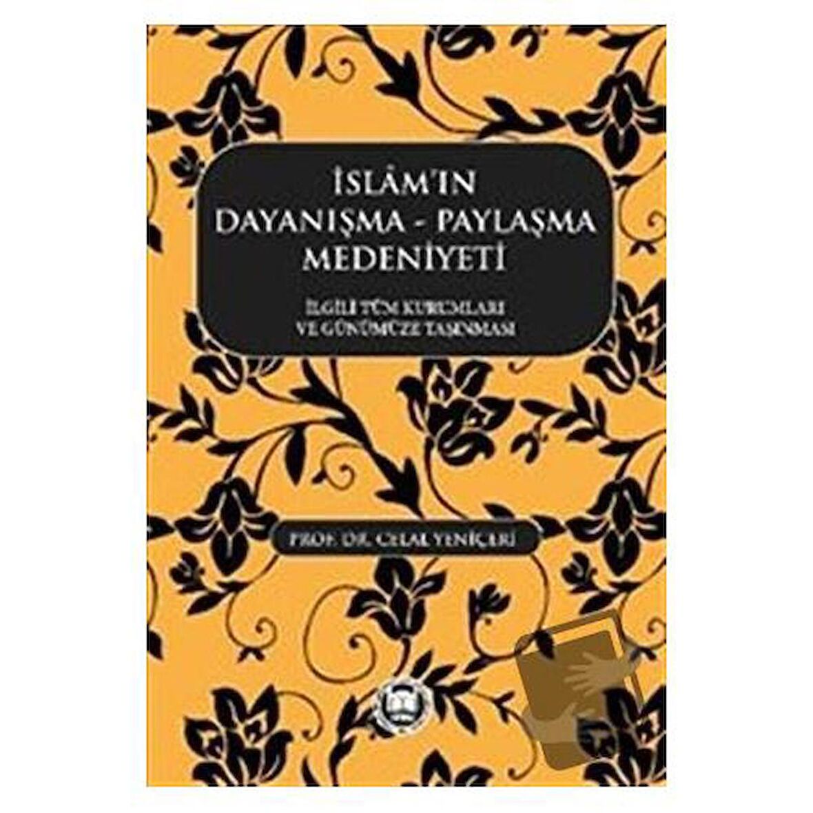 İslamın Dayanışma Paylaşma Medeniyeti