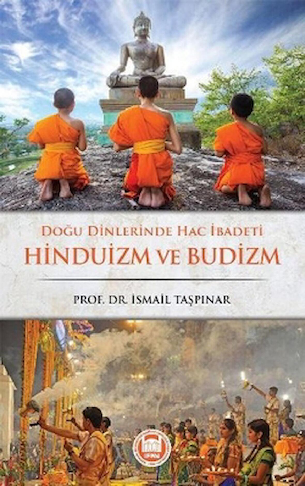 Doğu Dinlerinde Hac İbadeti Hinduizm ve Budizm