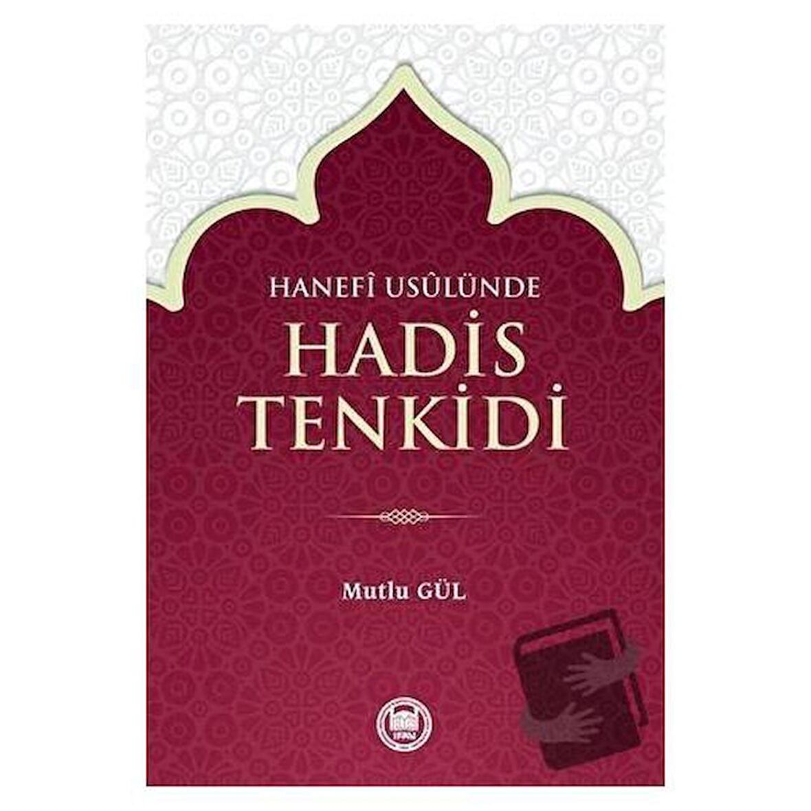 Hanefi Usulünde Hadis Tenkidi