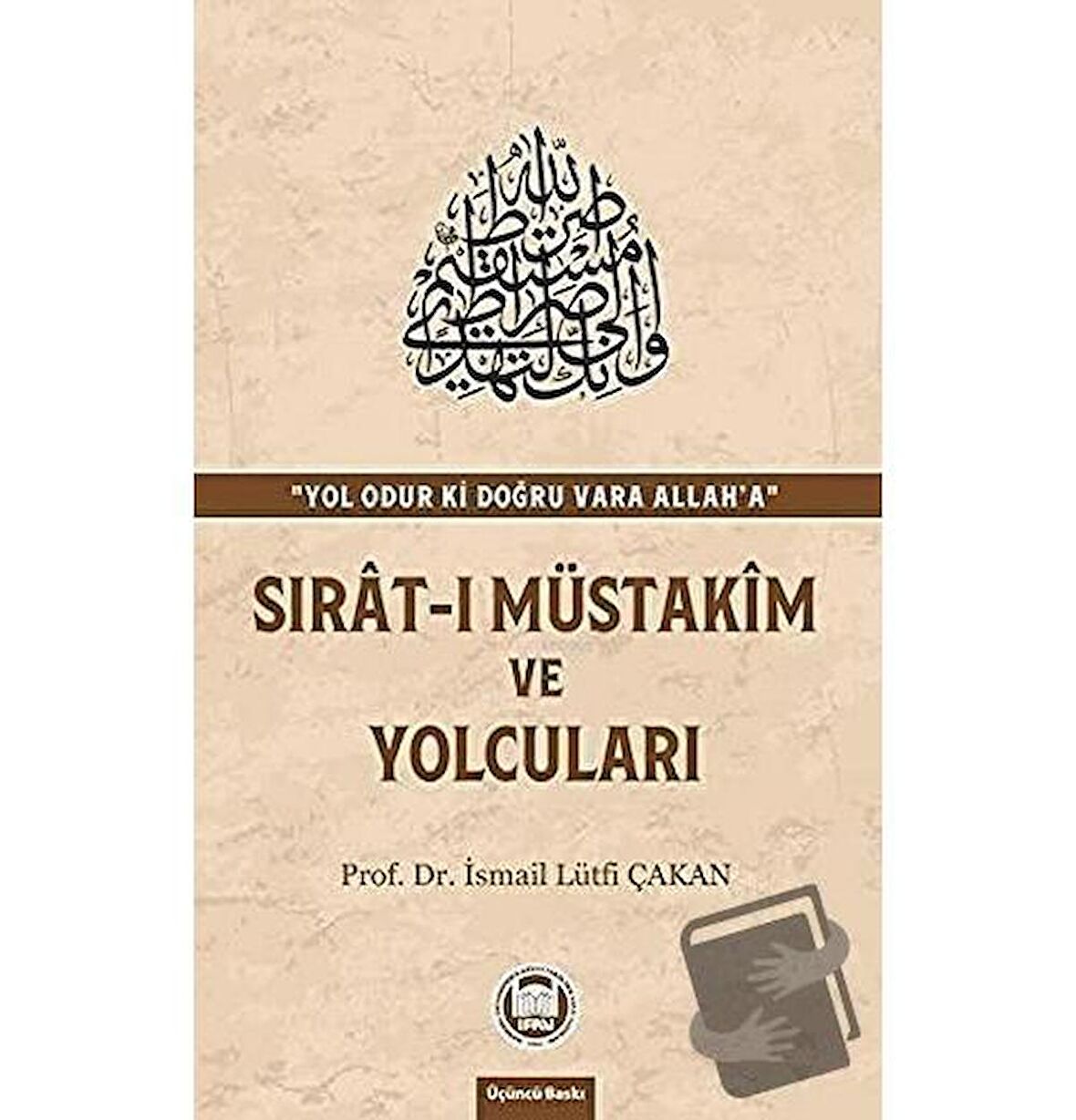 Sırat-ı Müstakim ve Yolcuları