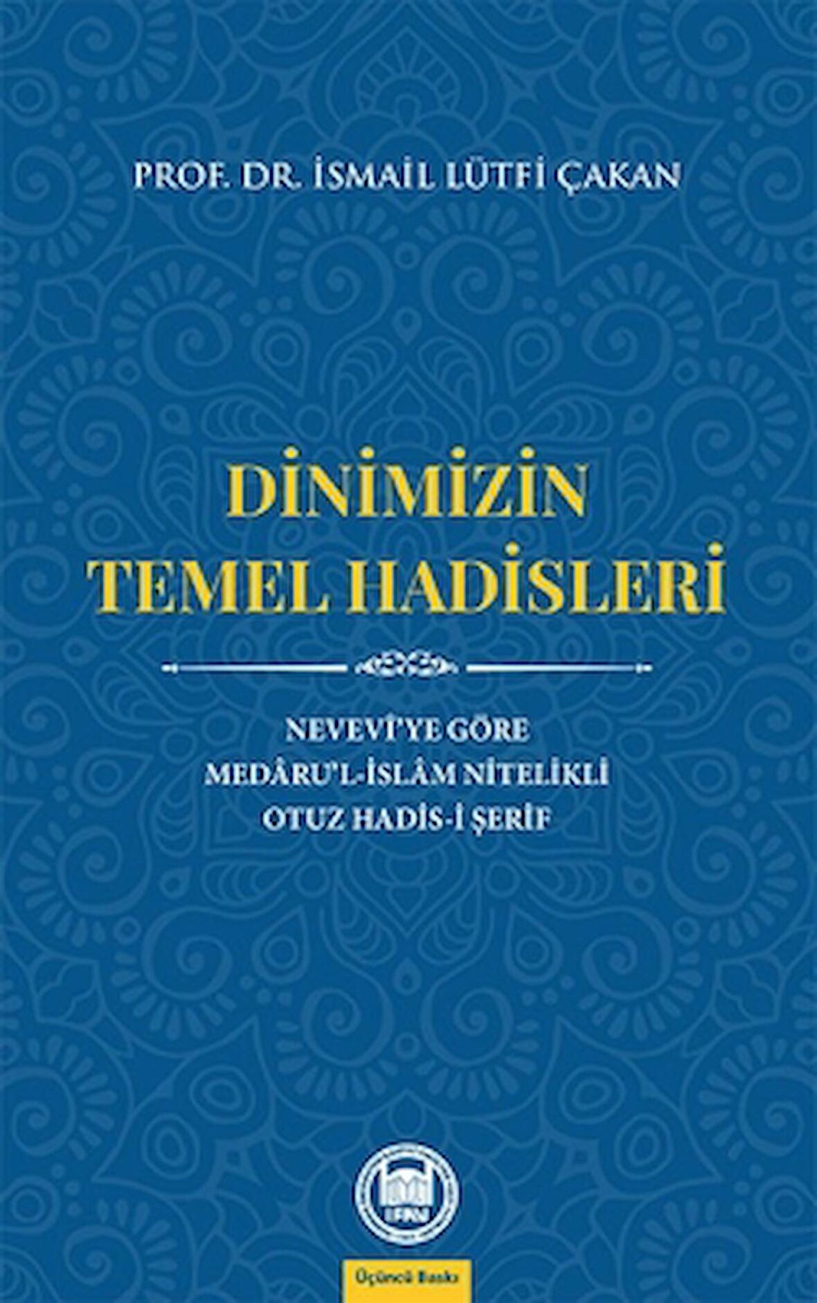 Dinimizin Temel Hadisleri