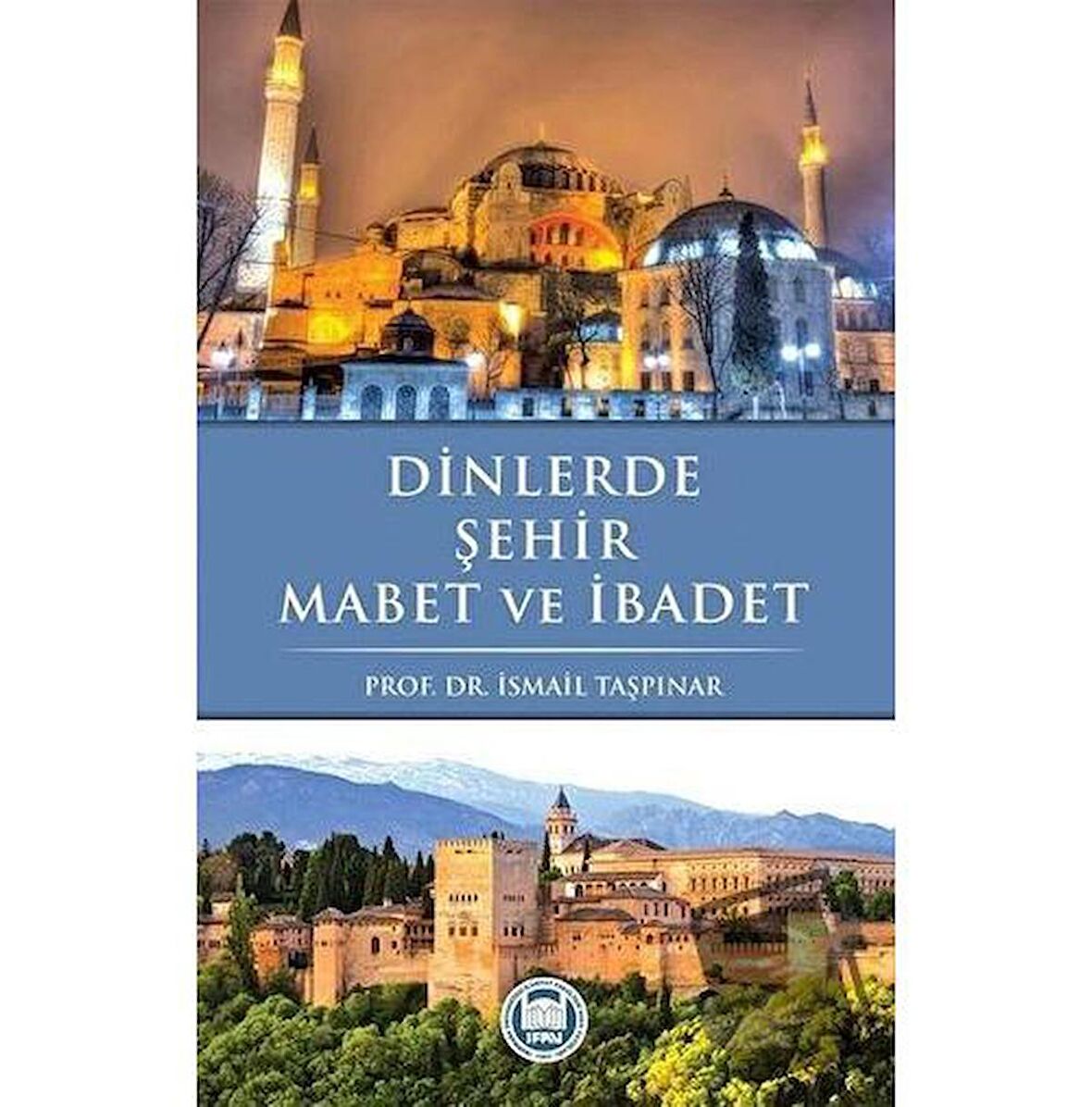 Dinlerde Şehir Mabet ve İbadet