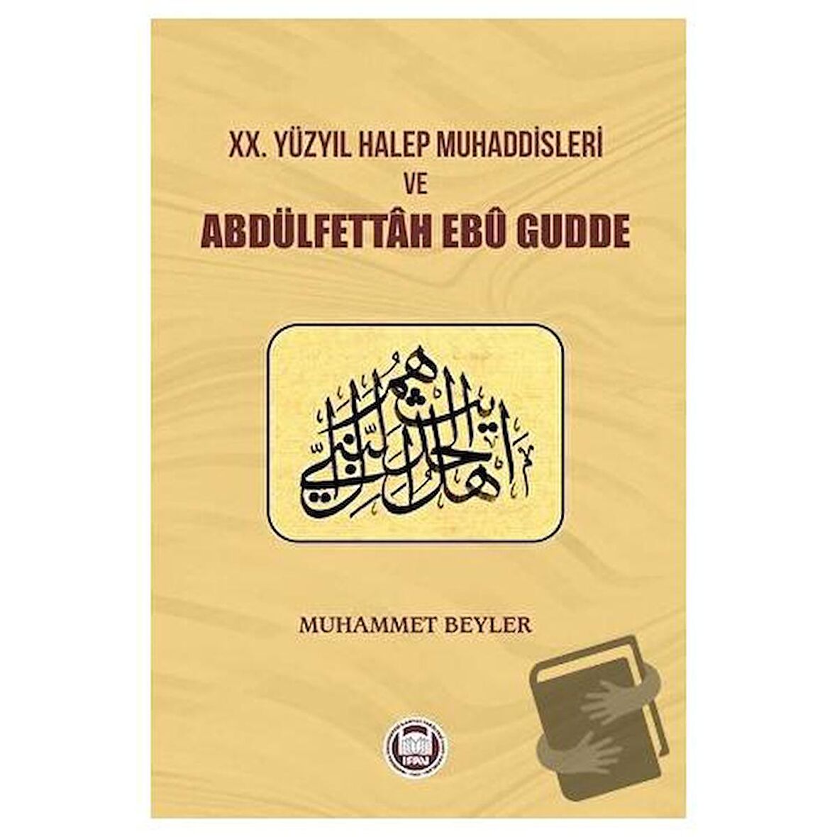 20.Yüzyıl Halep Muhaddisleri ve Abdülfettah Ebü Gudde