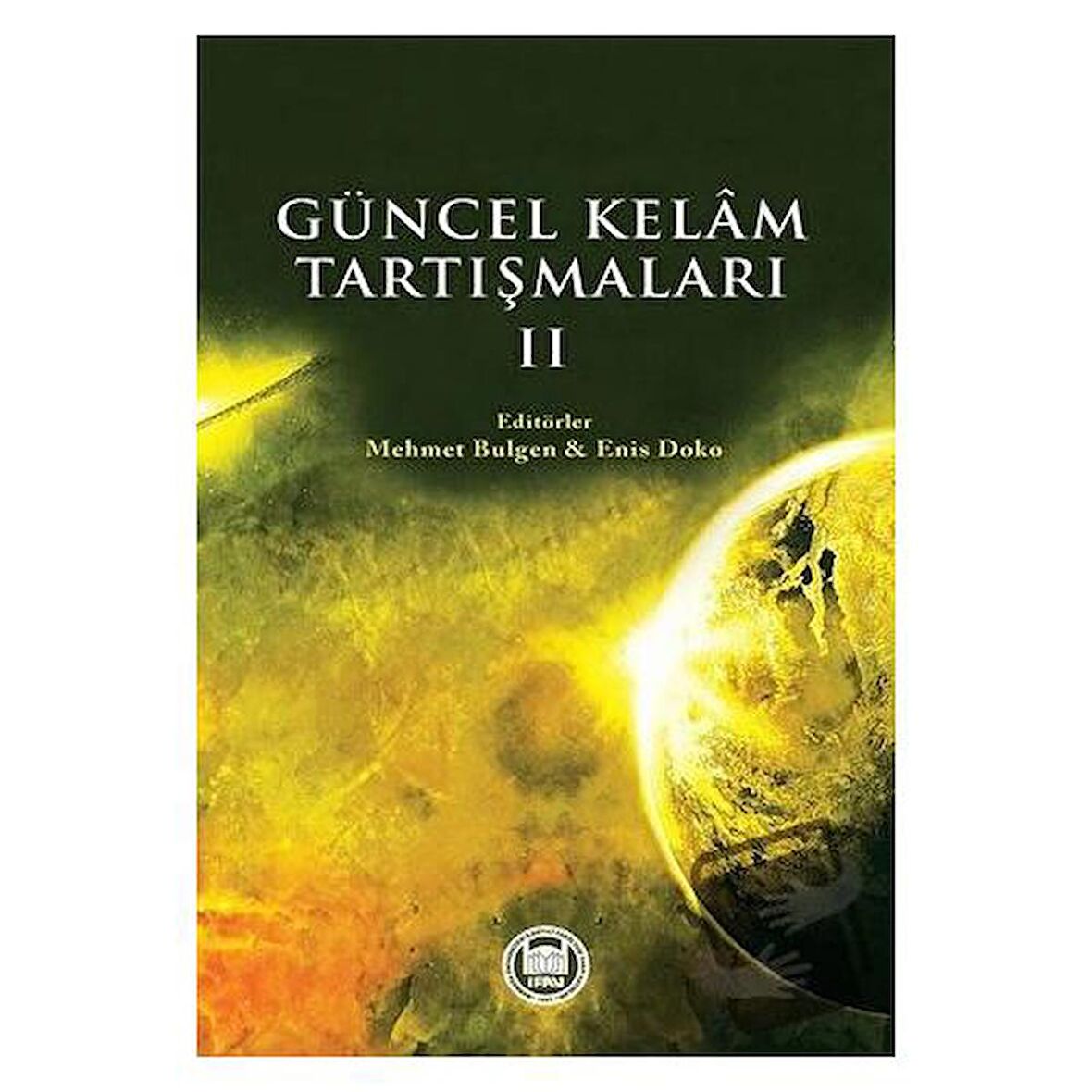 Güncel Kelam Tartışmaları 2