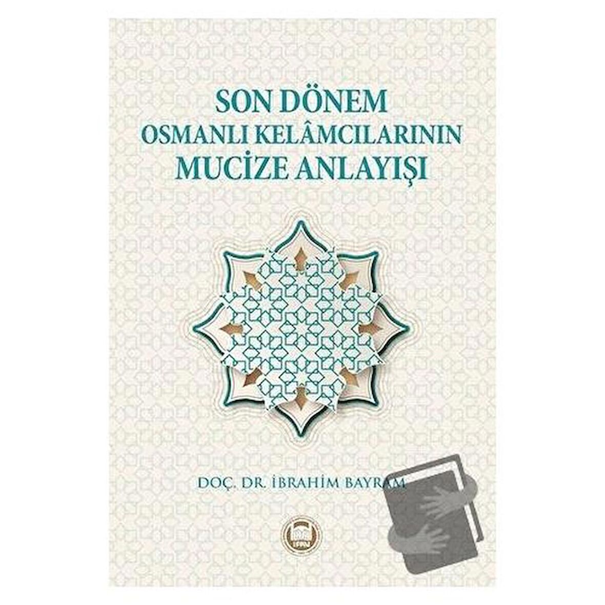 Son Dönem Osmanlı Kelamcılarının Mucize Anlayışı