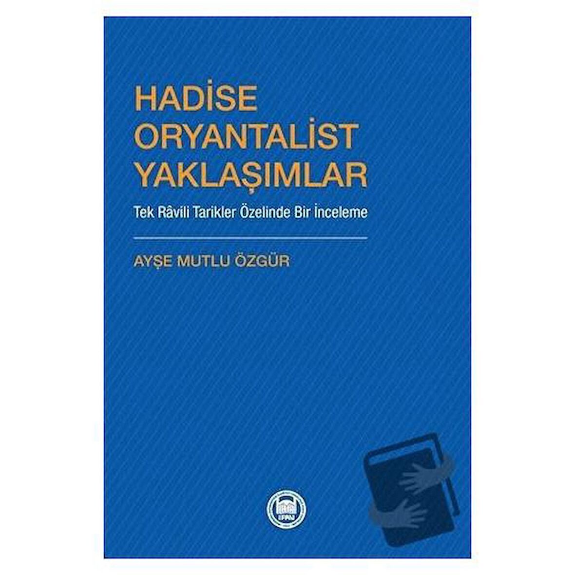 Hadise Oryantalist Yaklaşımlar