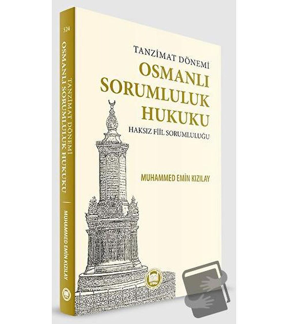 Tanzimat Dönemi Osmanlı Sorumluluk Hukuku Haksız Fiil Sorumluluğu