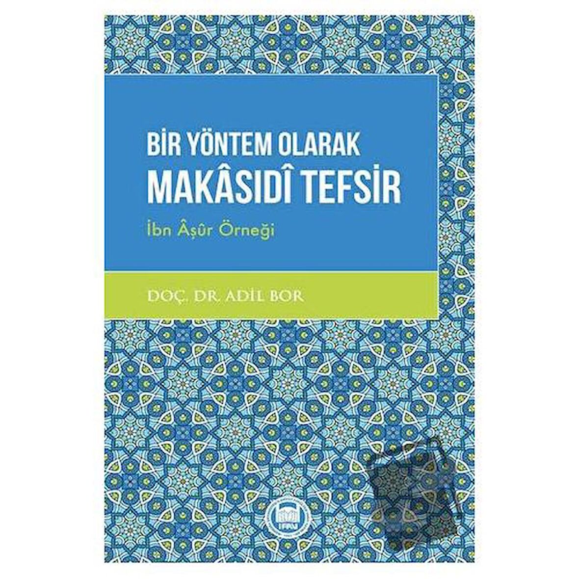 Bir Yöntem Olarak Makasıdi Tefsir