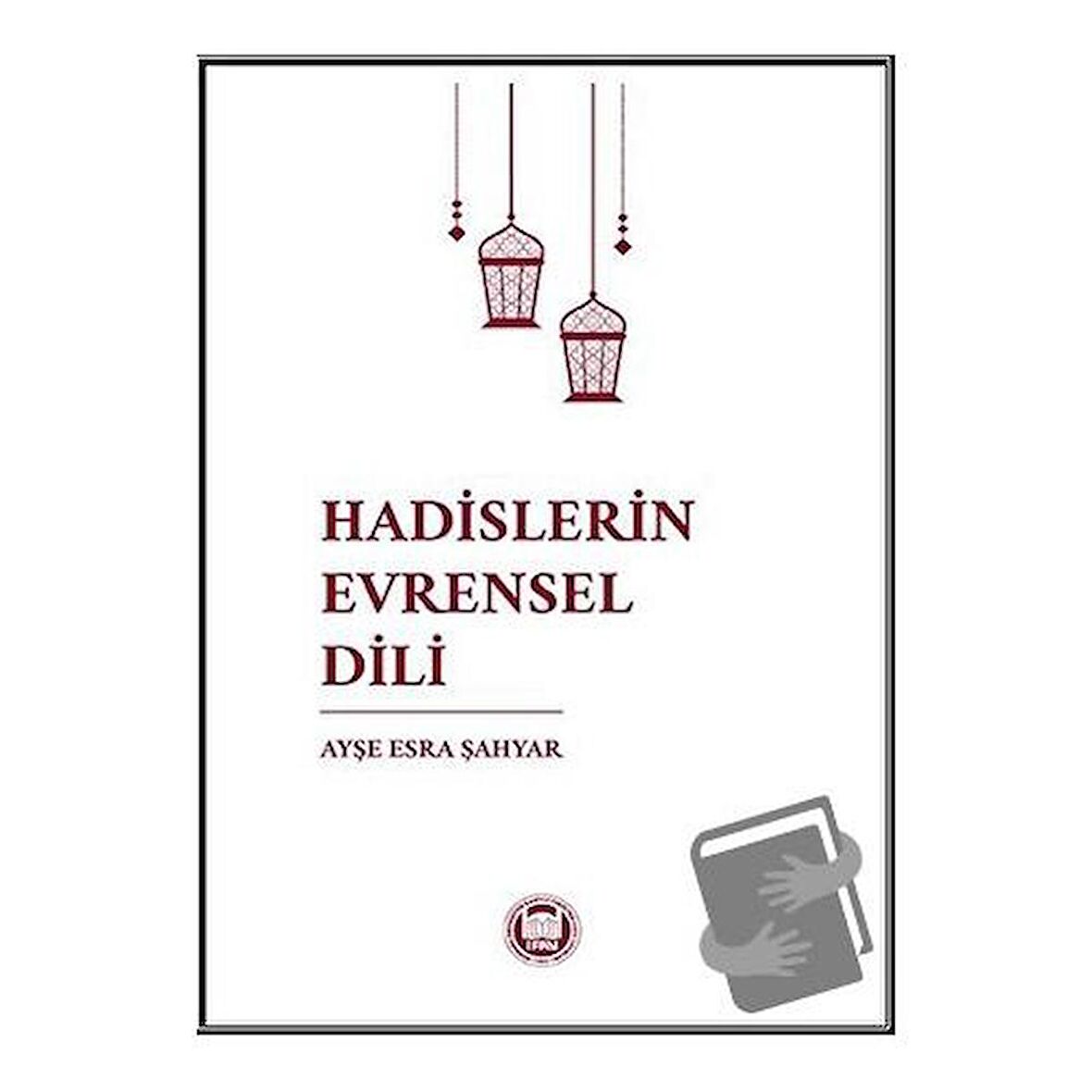 Hadislerin Evrensel Dili