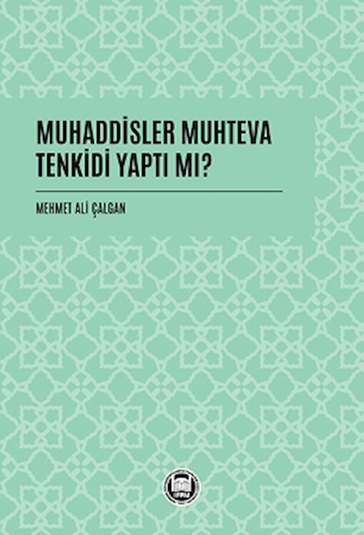 Muhaddisler Muhteva Tenkidi Yaptı Mı?