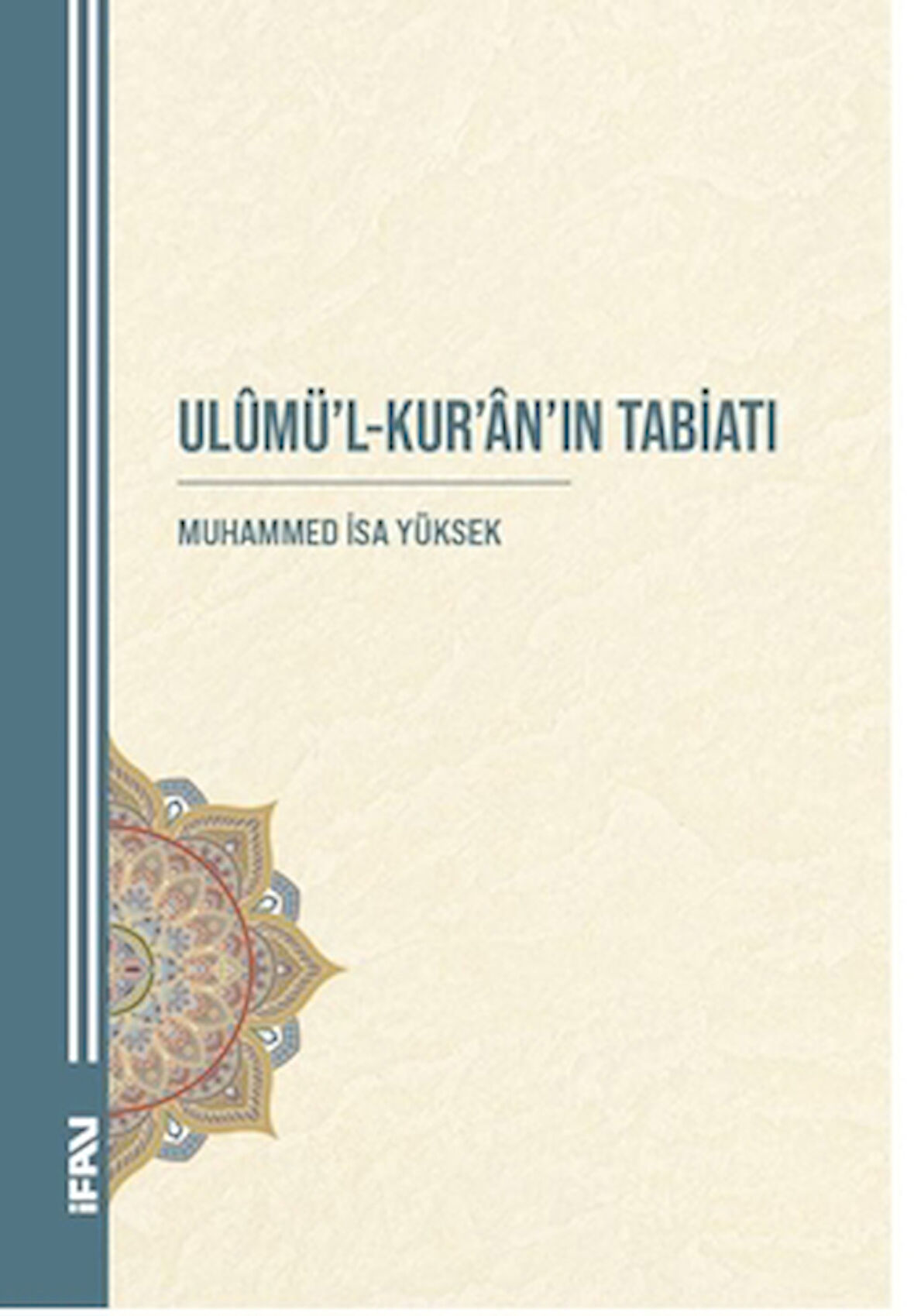 Ulumü'l-Kur'an'ın Tabiatı
