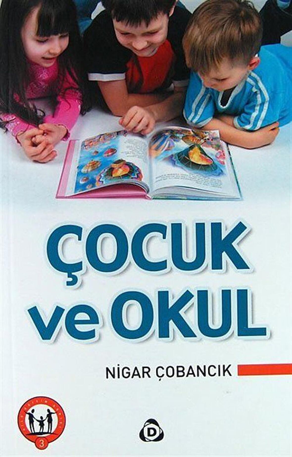 Çocuk ve Okul / Nigar Çobancık