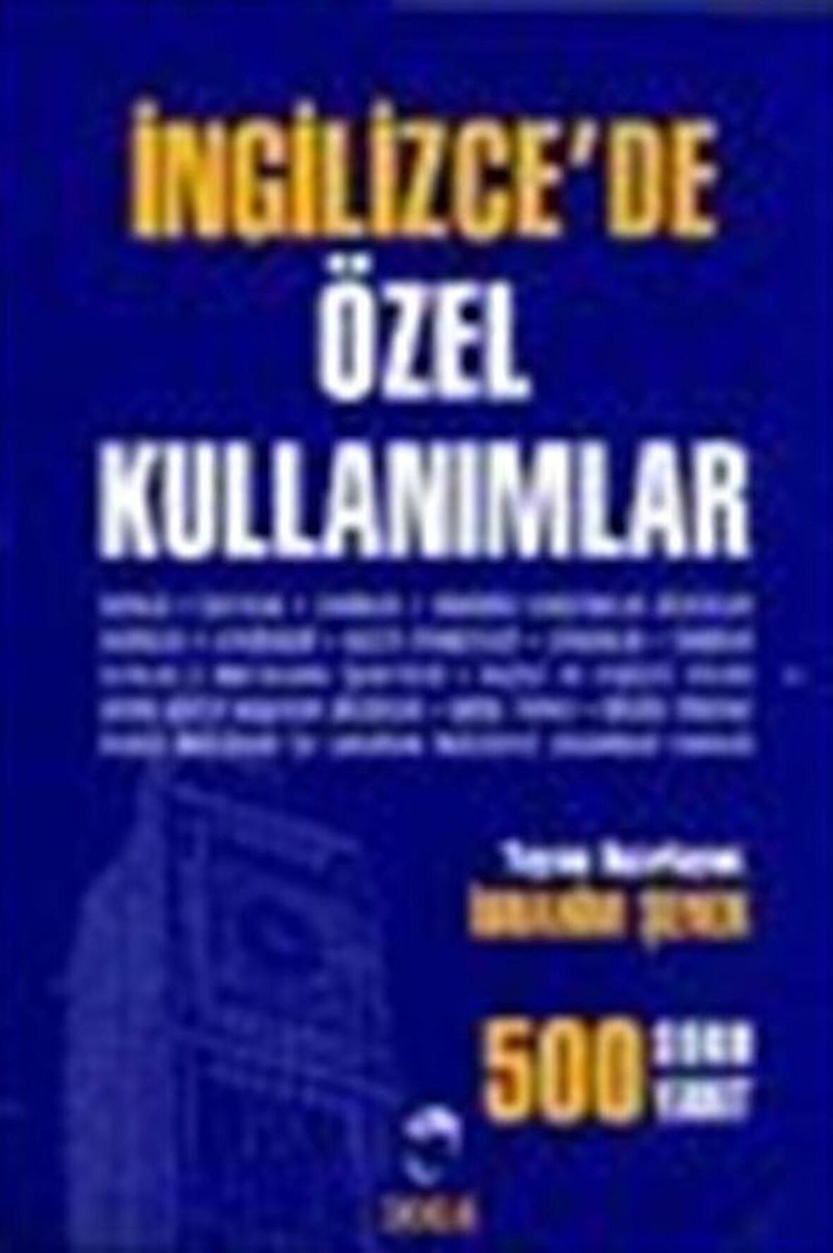 İngilizce'de Özel Kullanımlar 500 Soru - 500 Yanıt