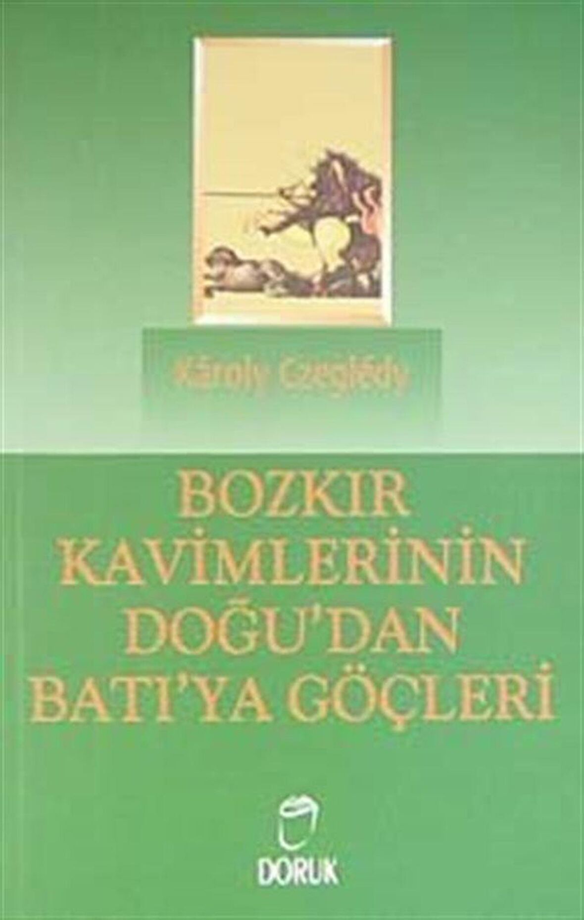 Bozkır Kavimlerinin Doğu’dan Batı’ya Göçleri