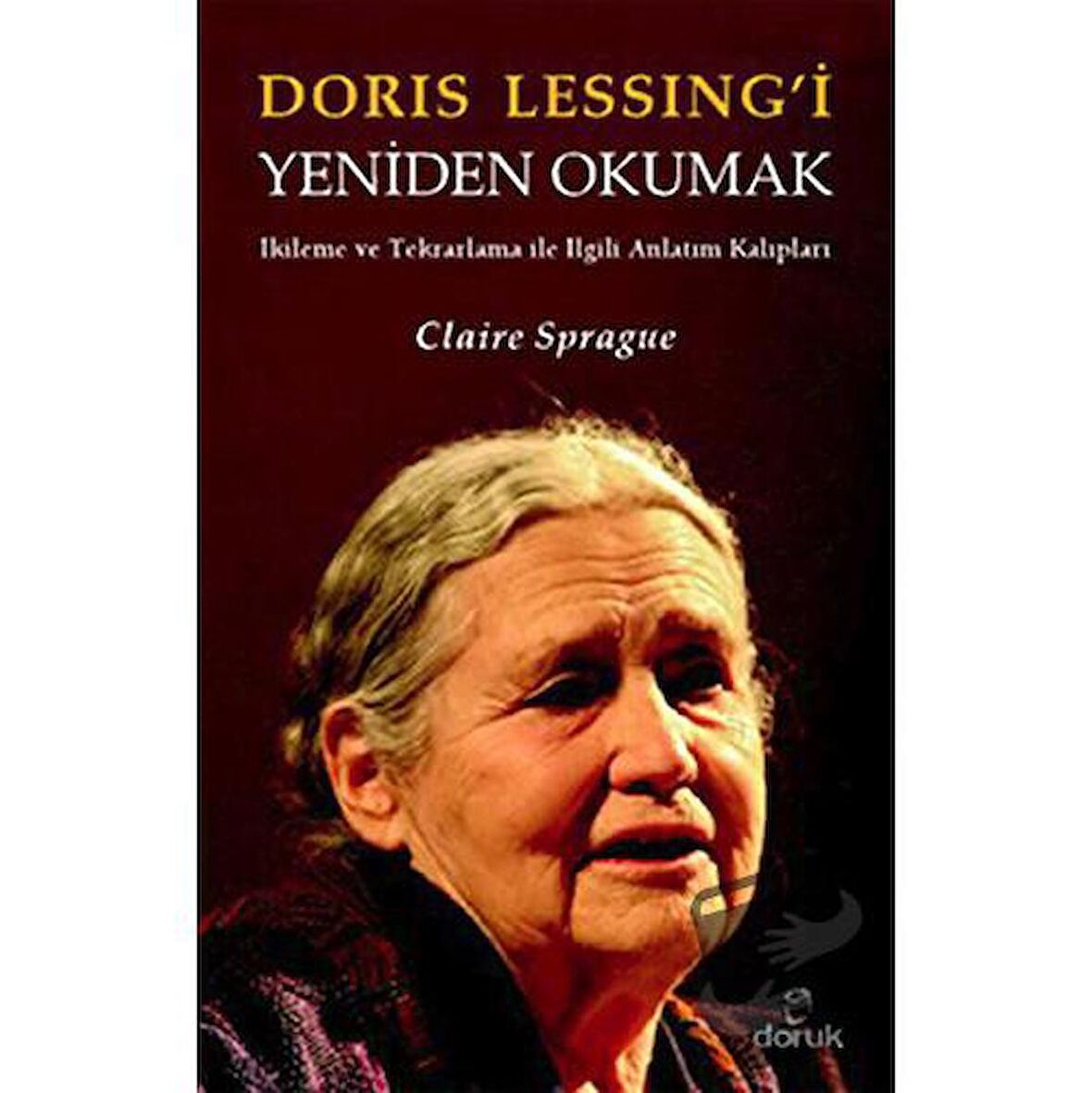 Doris Lessing’i Yeniden Okumak