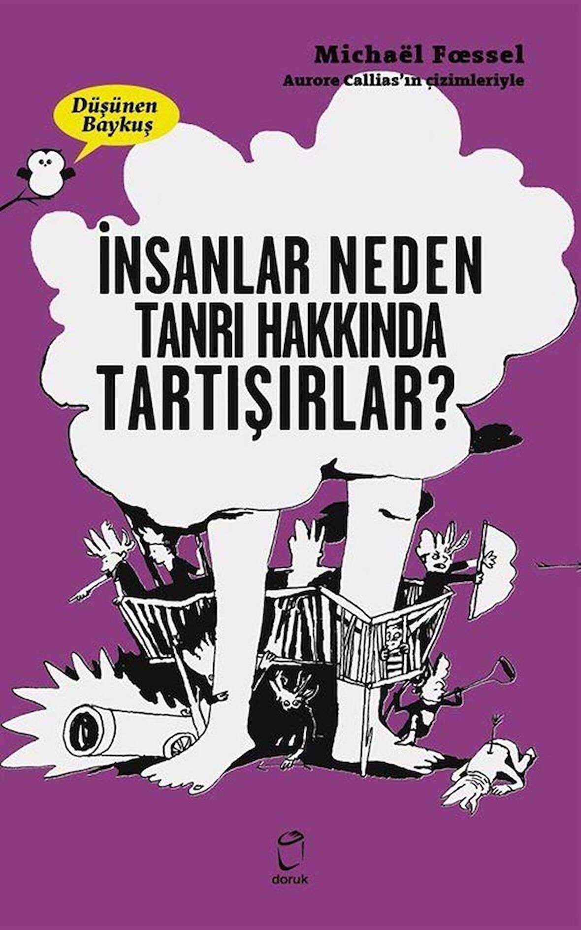 İnsanlar Neden Tanrılar Hakkında Tartışırlar? - Düşünen Baykuş