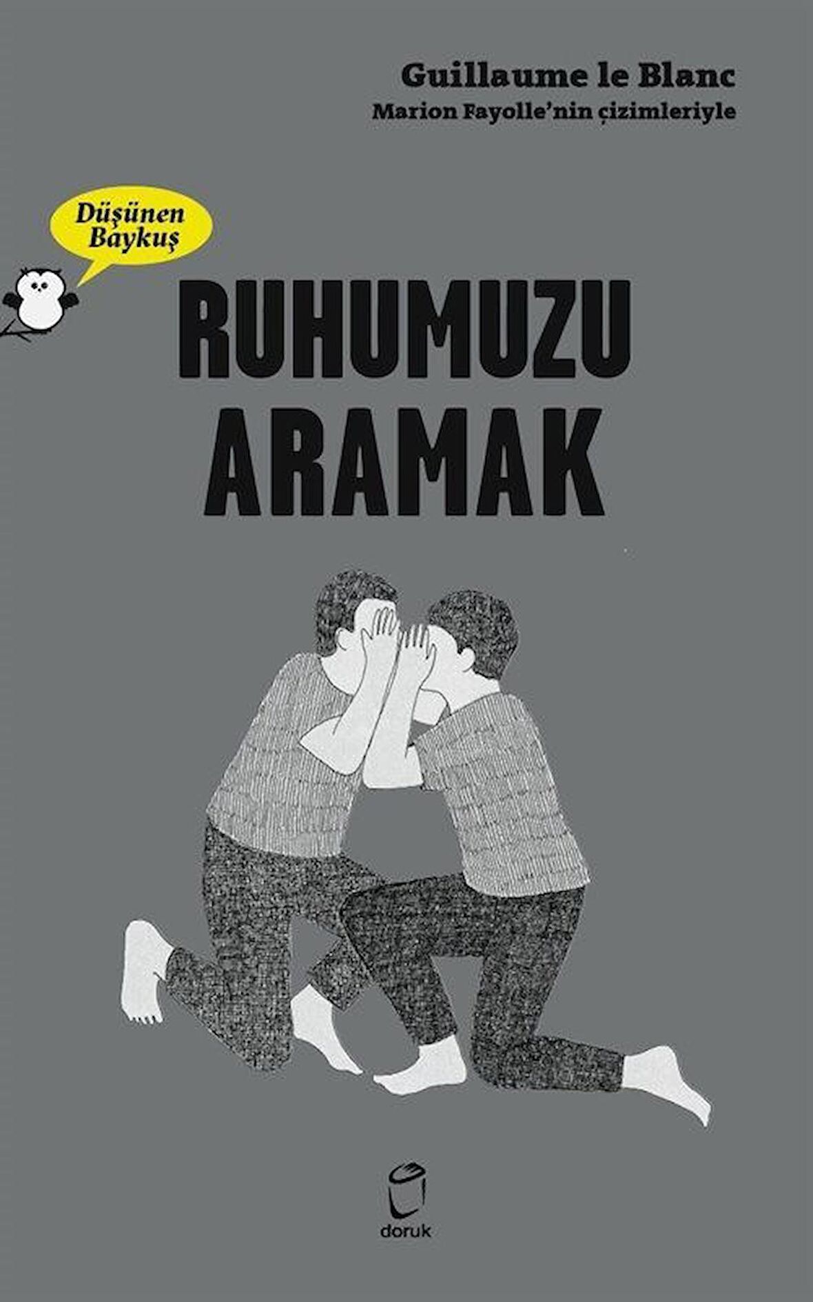 Ruhumuzu Aramak - Düşünen Baykuş