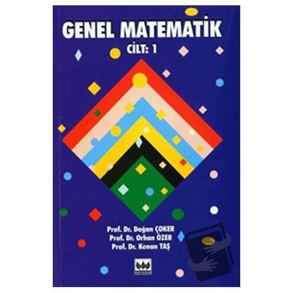 Genel Matematik 1 / Bilim Yayınevi / Doğan Çoker,Orhan Özer,Kenan Taş,Yalçın