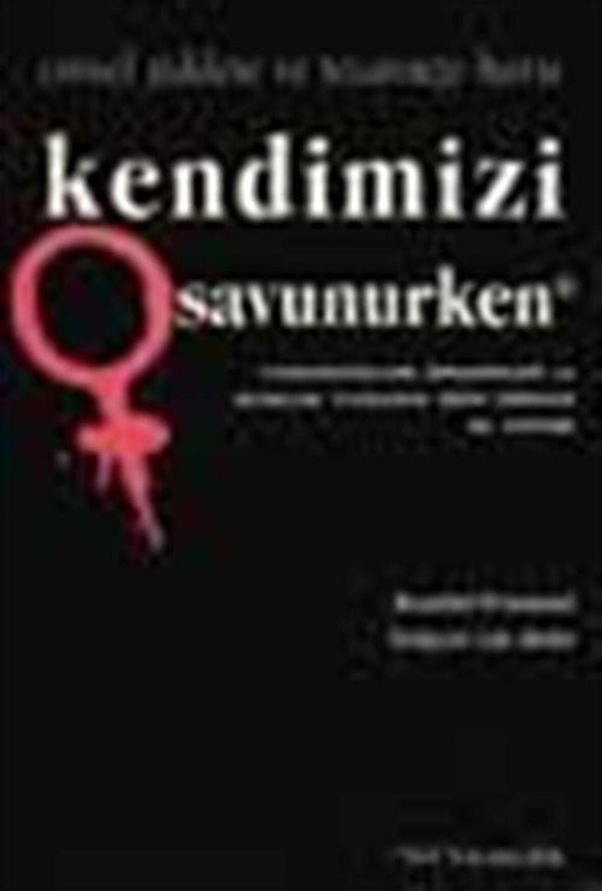 Kendimizi Savunurken / Rosalind Wisemand