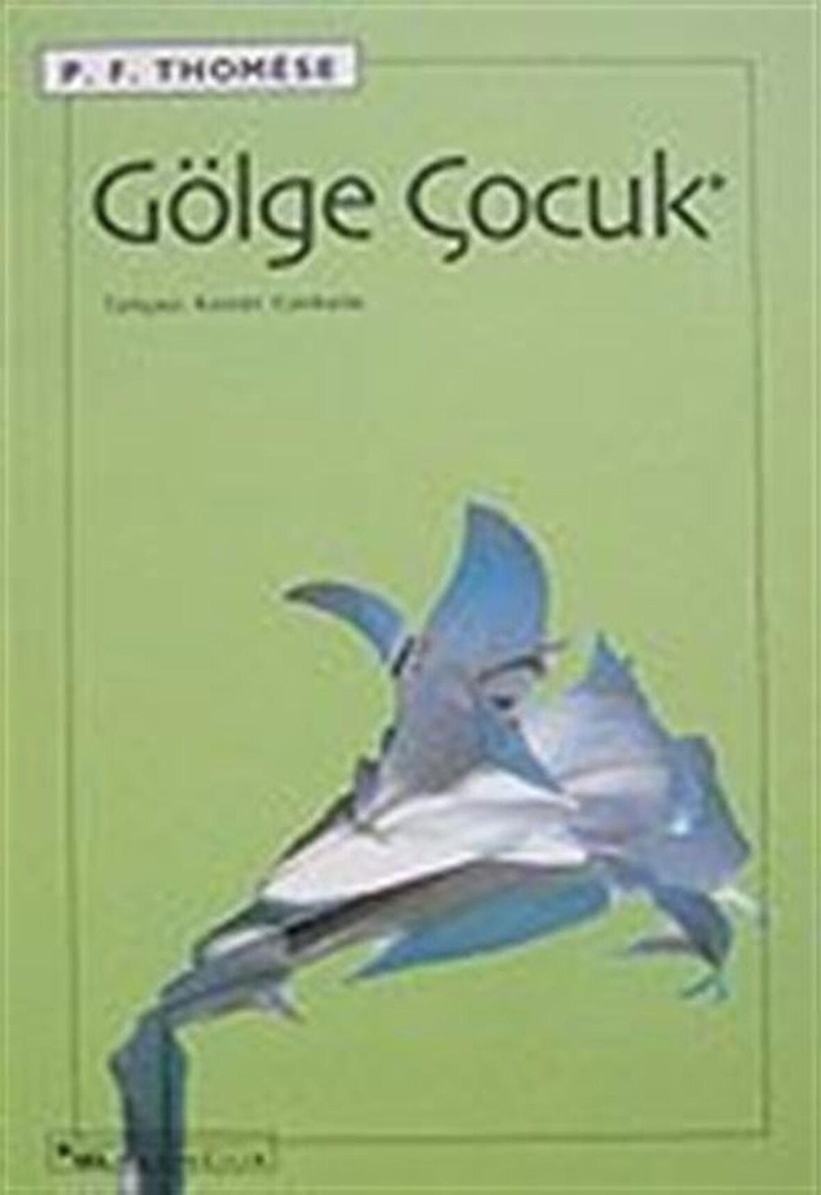 Gölge Çocuk / P. F. Thomese