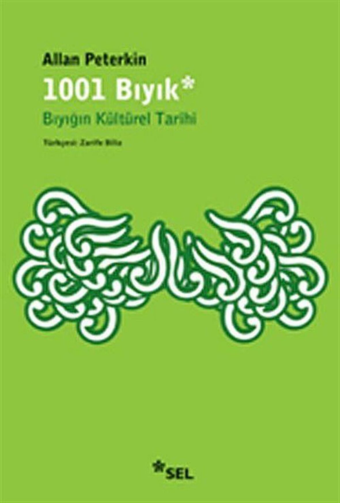 1001 Bıyık & Bıyığın Kültürel Tarihi / Allan Peterkin