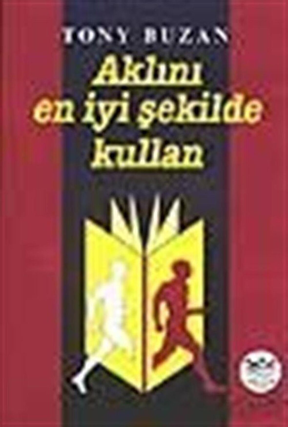 Aklını En İyi Şekilde Kullan / Tony Buzan