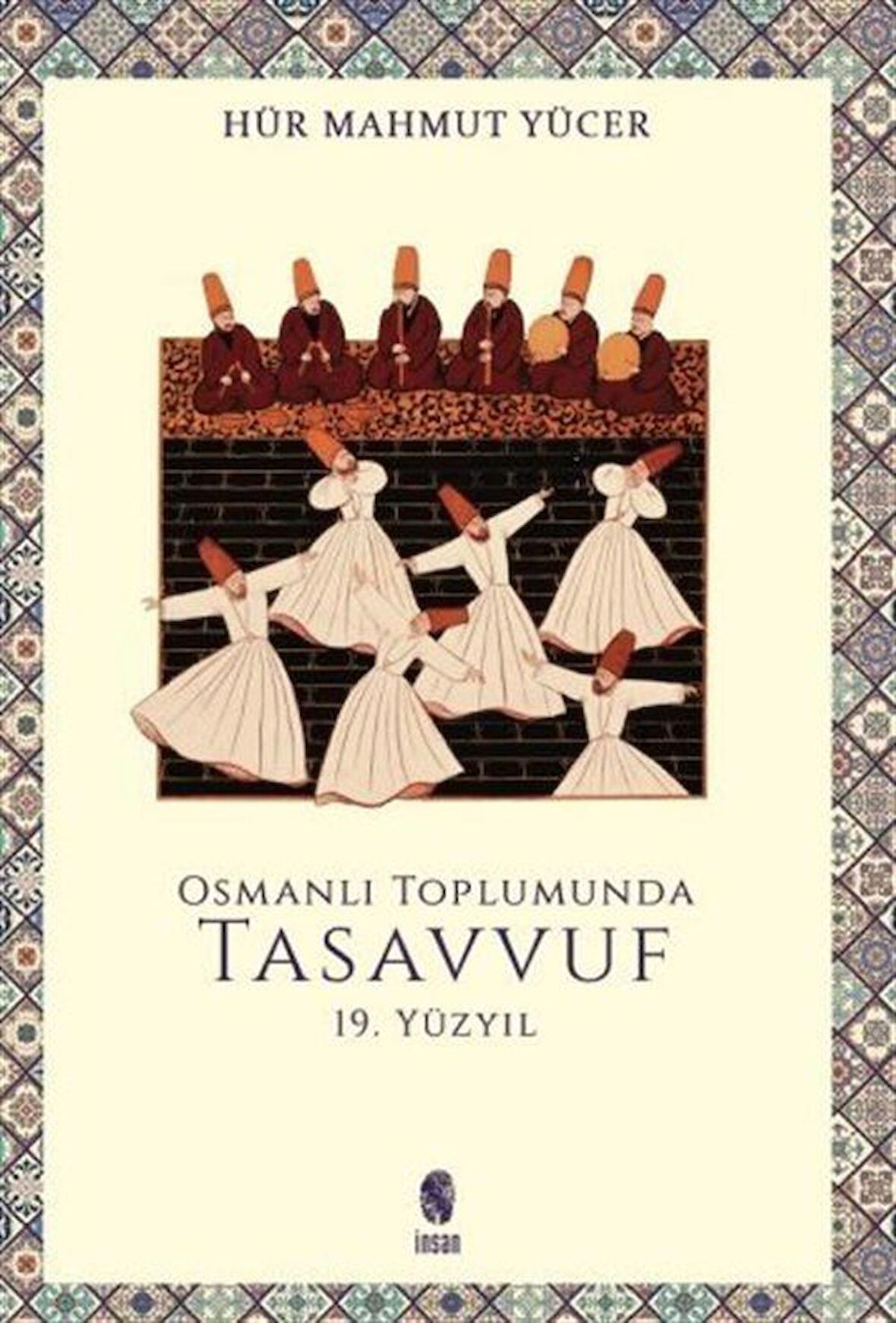 Osmanlı Toplumunda Tasavvuf - 19. Yüzyıl