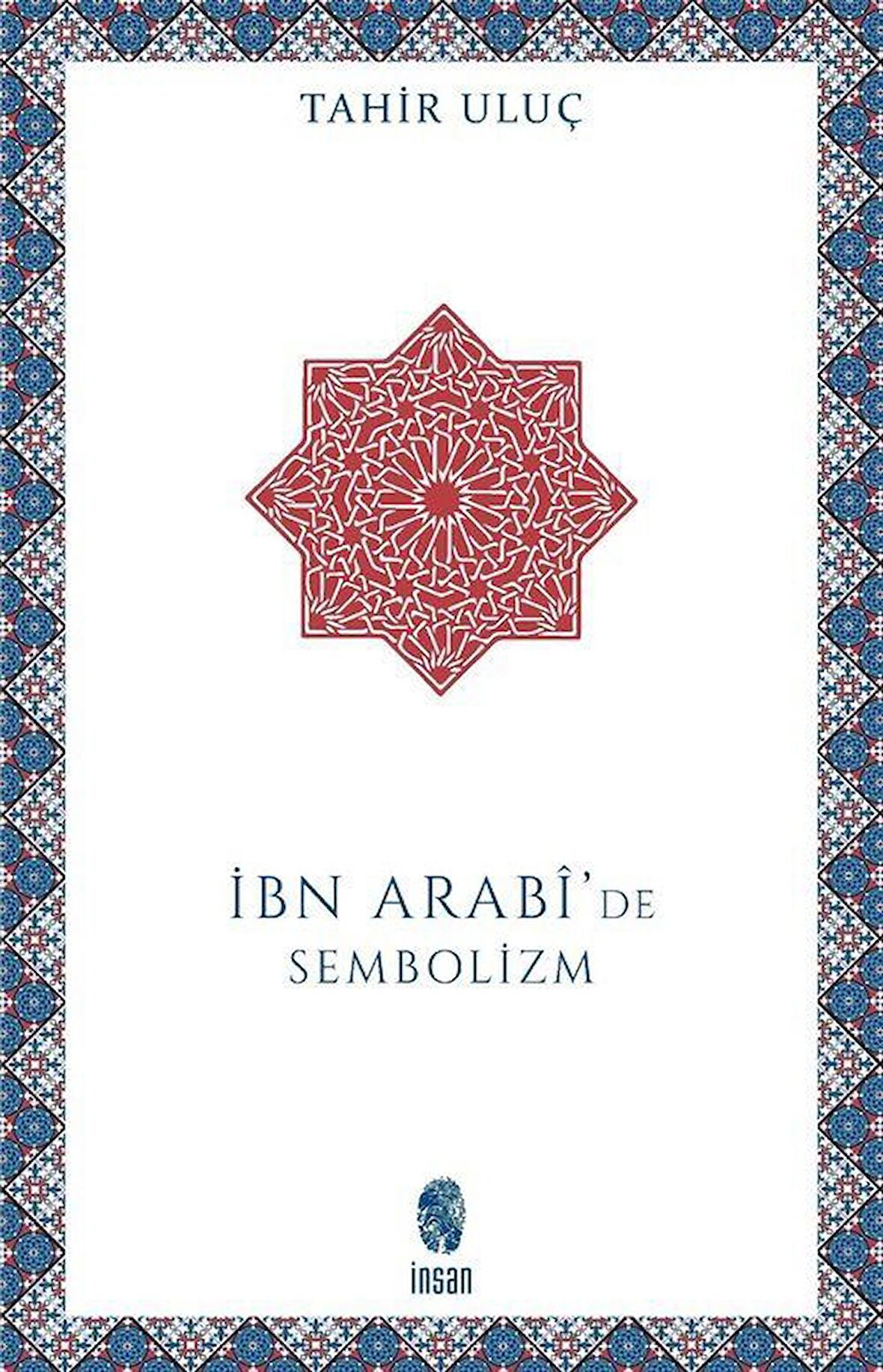 İbn Arabi'de Sembolizm / Tahir Uluç