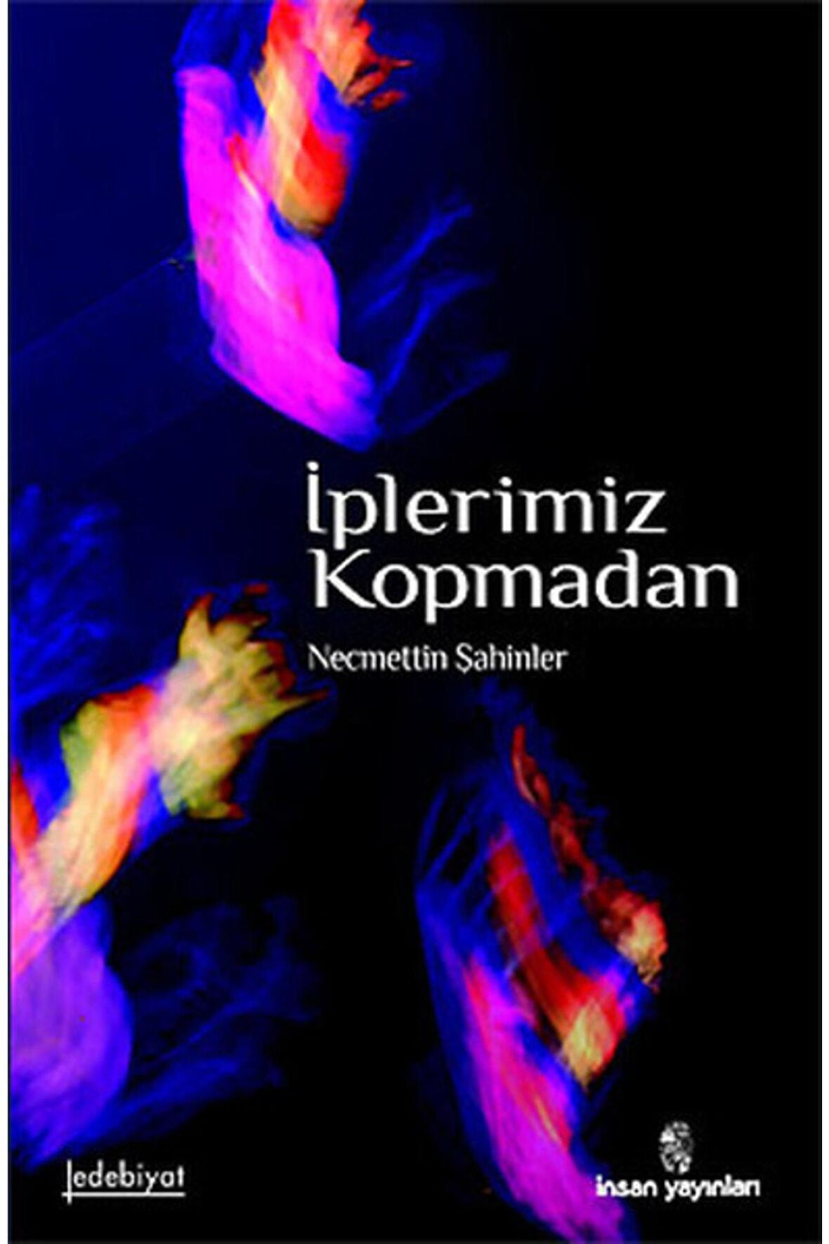 İplerimiz Kopmadan