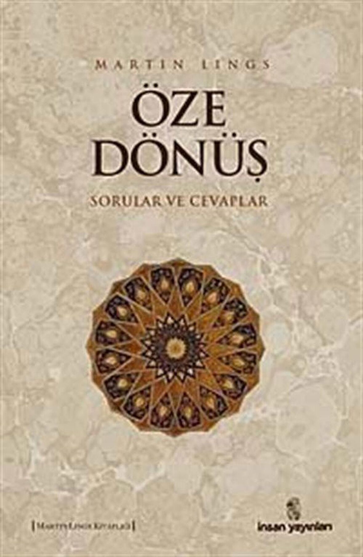 Öze Dönüş & Sorular ve Cevaplar / Martin Lings