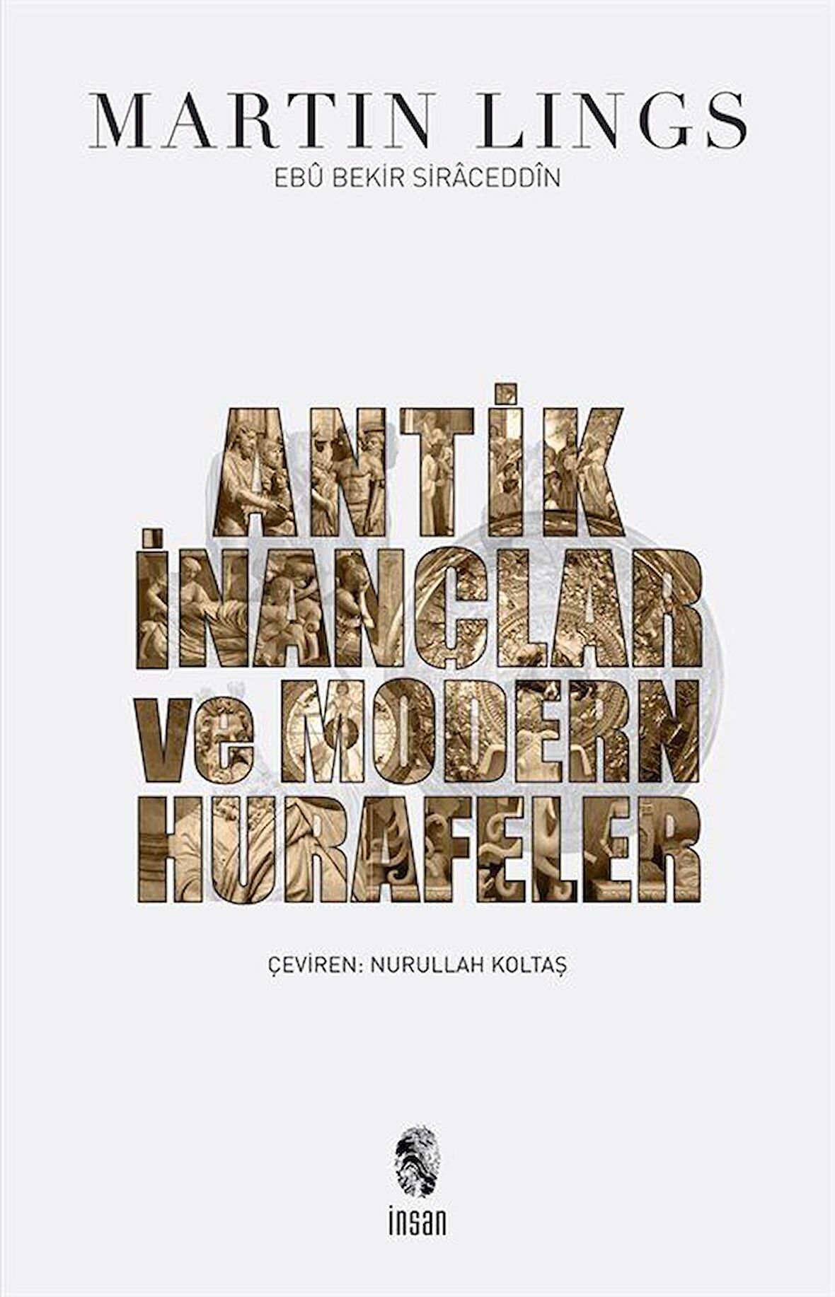 Antik İnançlar ve Modern Hurafeler / Martin Lings