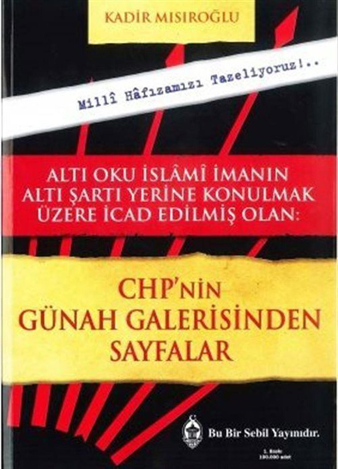 CHP'nin Günah Galerisinden Sayfalar / Kadir Mısıroğlu